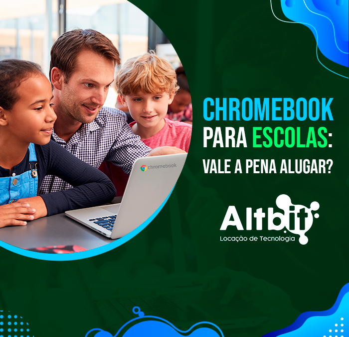 Chromebook para escolas: vale a pena alugar?
