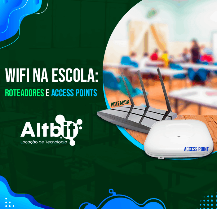 Wifi na escola inteira: Roteadores e Access Points