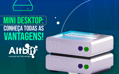 Mini desktop: conheça os benefícios e saiba por que utilizar na sua empresa!
