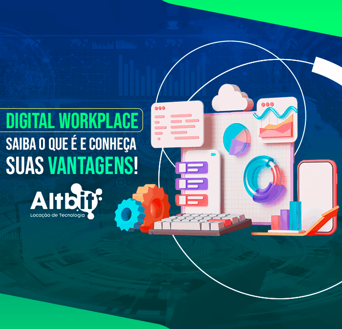 Digital workplace: saiba o que é e conheça suas vantagens!