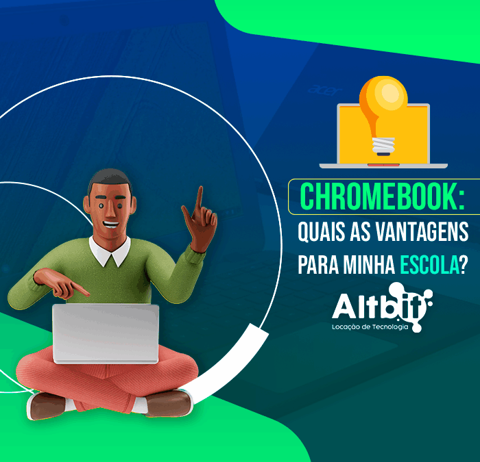 Locação de chromebook: quais as vantagens para minha escola?