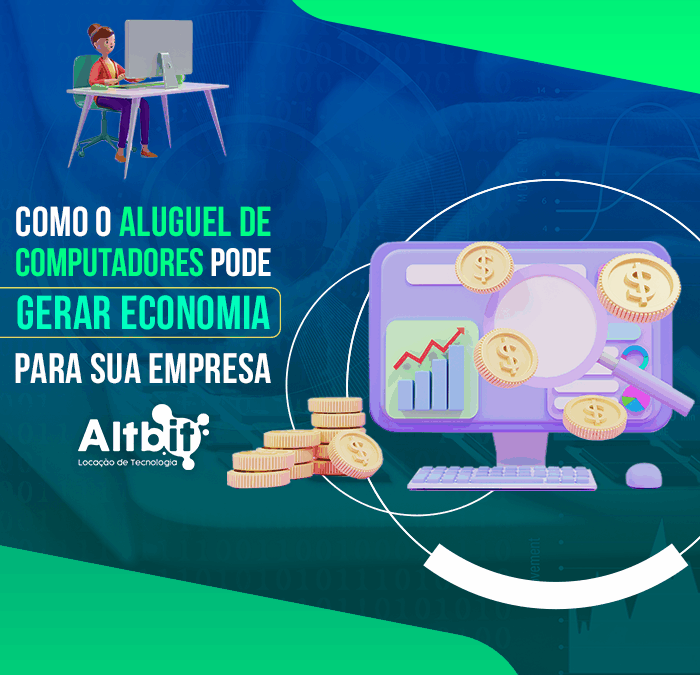 Como o aluguel de computadores pode gerar economia para sua empresa?