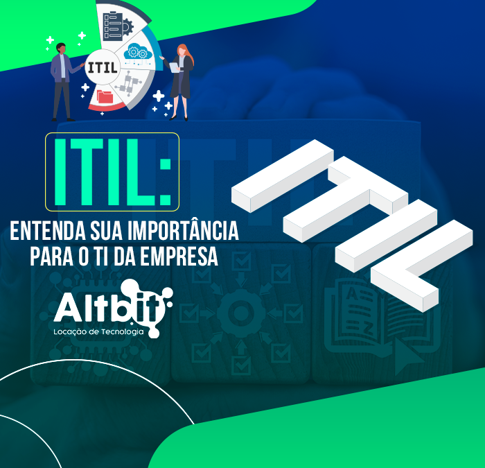 ITIL: entenda sua importância para o TI da empresa