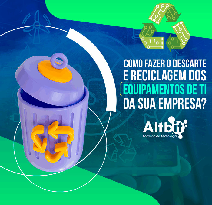 Como fazer o descarte e reciclagem dos equipamentos de TI da sua empresa?