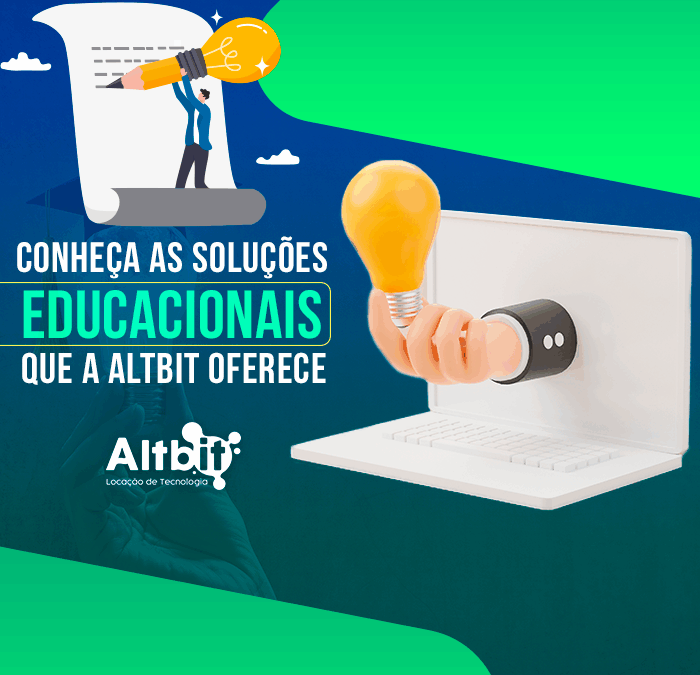 Conheça as Soluções Educacionais que a Altbit oferece
