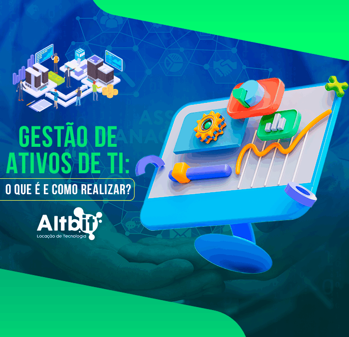 Gestão de ativos de TI: o que é e como realizar?