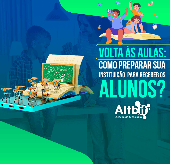 Volta às aulas: Como preparar sua instituição para receber os alunos?