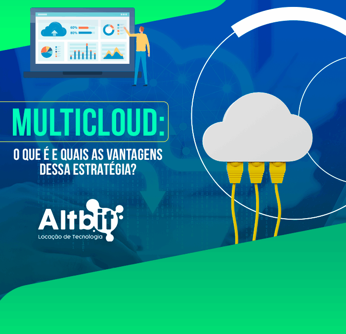 O que é o Multicloud e quais as vantagens dessa estratégia?