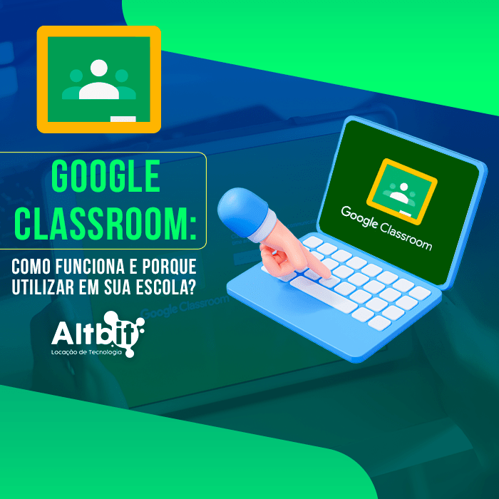 Google Classroom: como funciona e porque utilizar em sua escola?