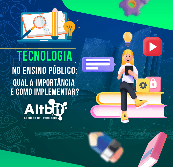Tecnologia no Ensino Público: qual a importância e como implementar?