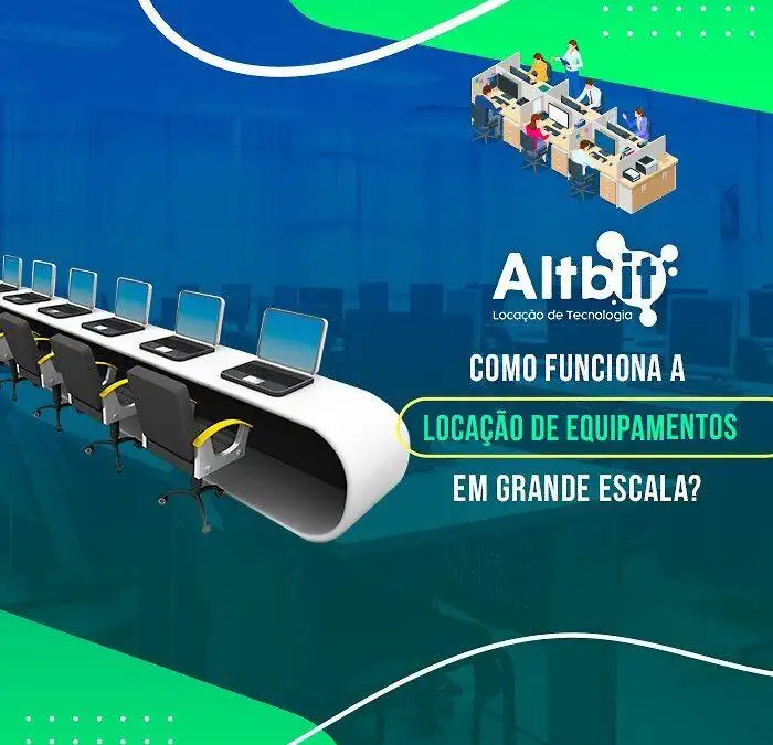 Como funciona a Locação de Equipamentos em Grande Escala?