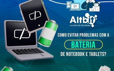 Como evitar problemas com a bateria de Notebooks e Tablets?