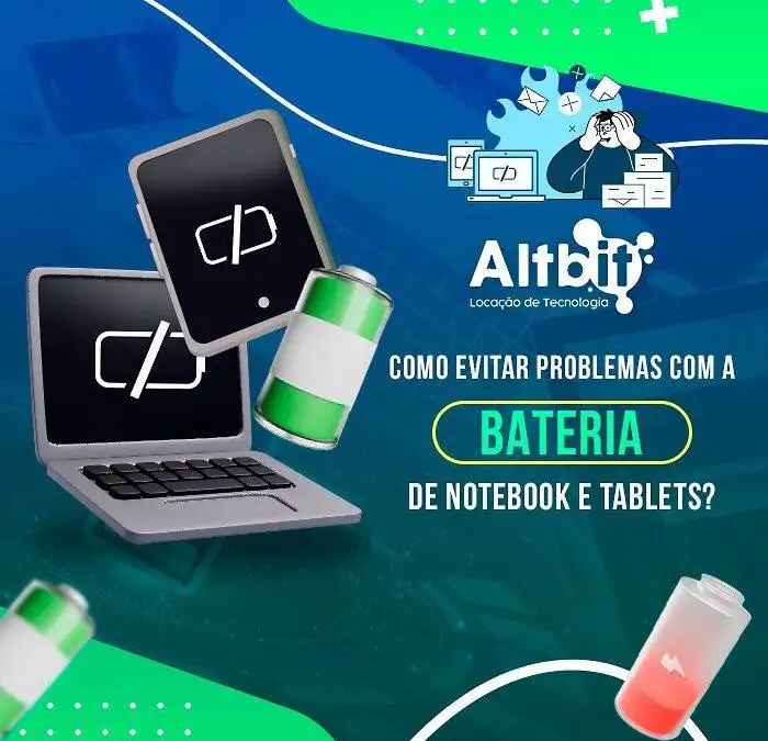 Como evitar problemas com a bateria de Notebooks e Tablets?