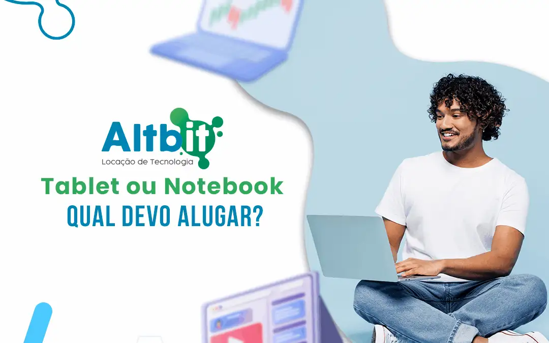 Tablet ou Notebook: qual devo alugar?