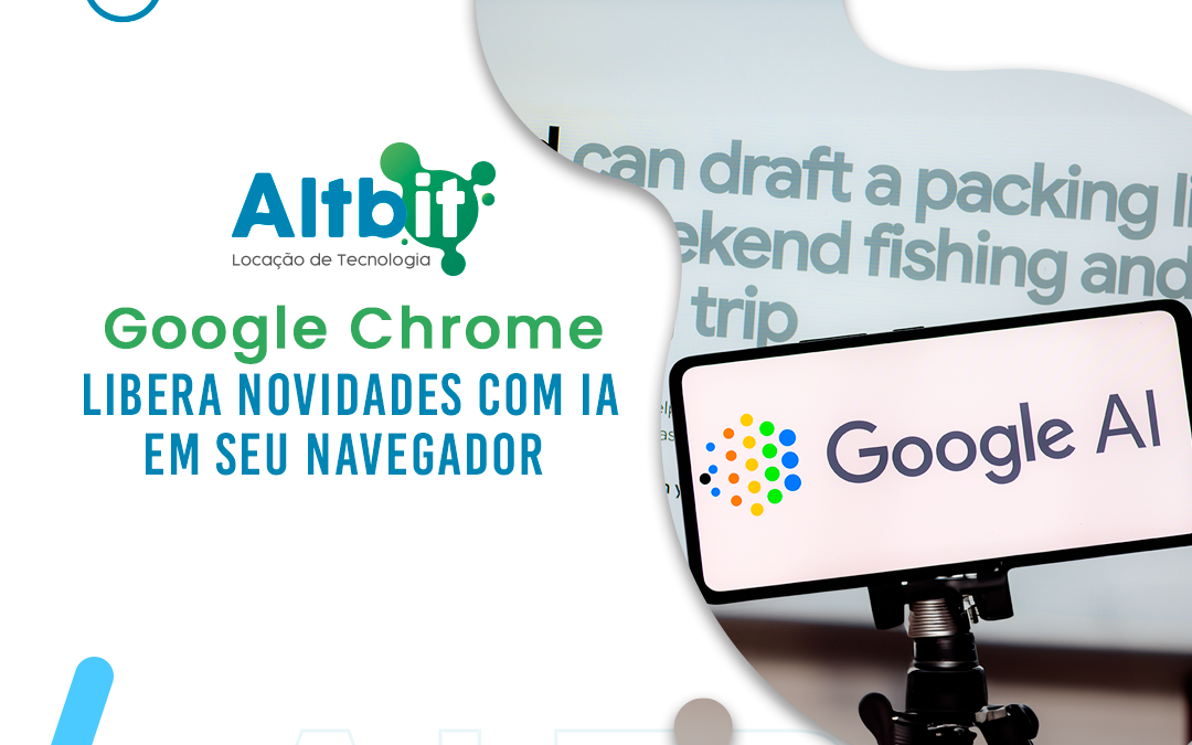 Google Chrome libera novidades com IA em seu navegador