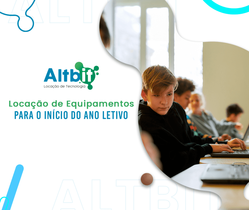Locação de equipamentos para o início do ano letivo