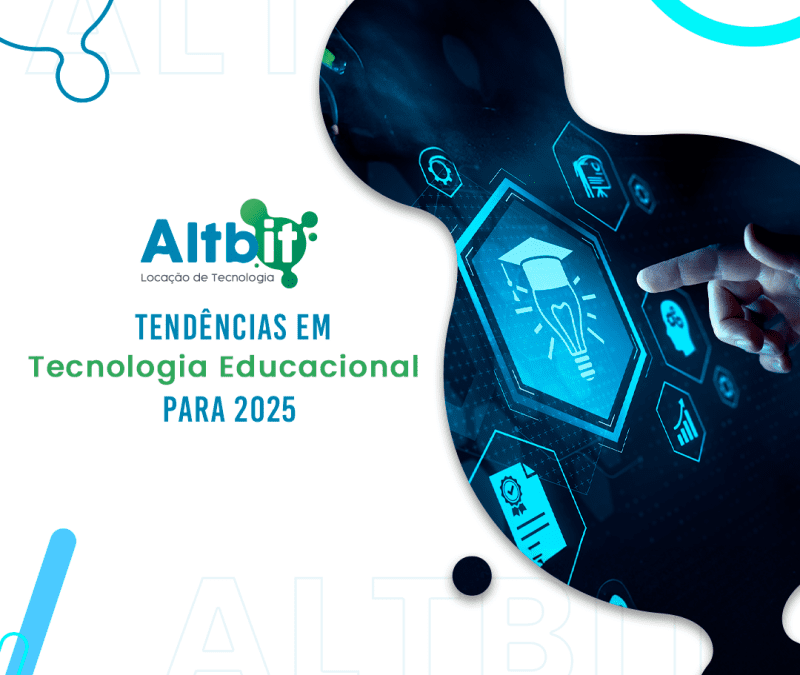 Tendências em Tecnologia Educacional para 2025