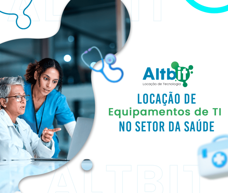 Locação de equipamentos de TI na saúde