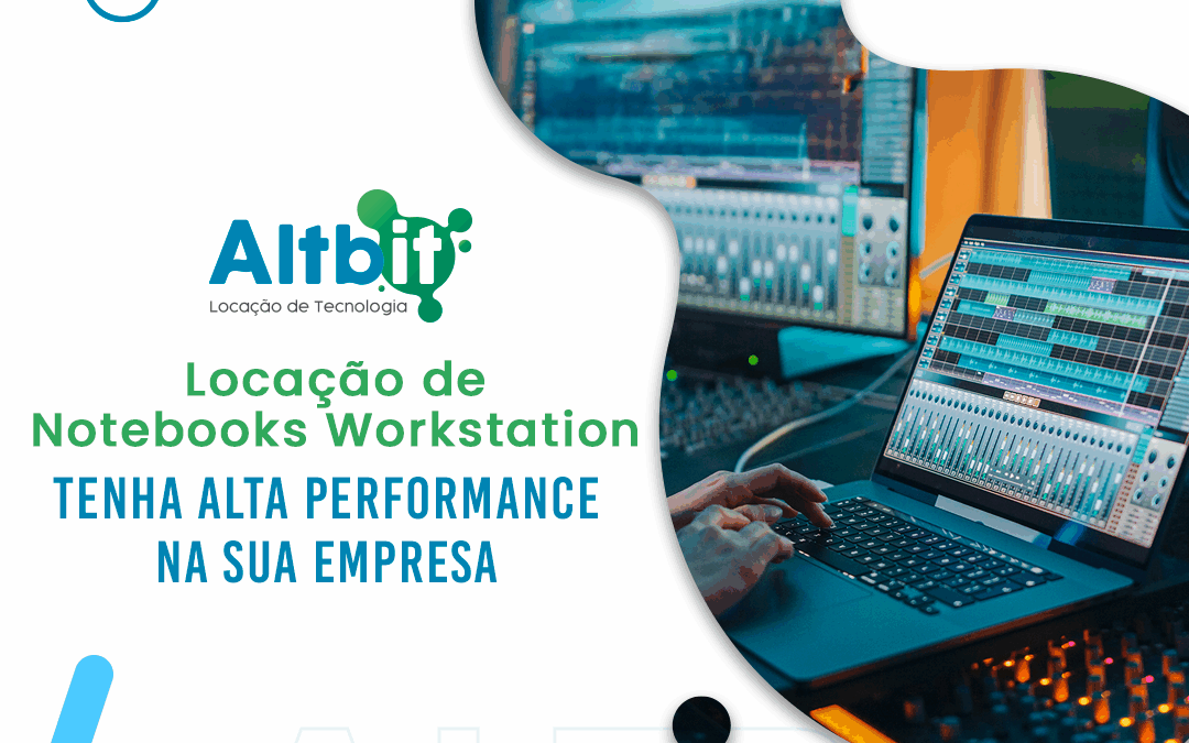 Locação de Notebooks Workstation de Alta Performance para Empresas