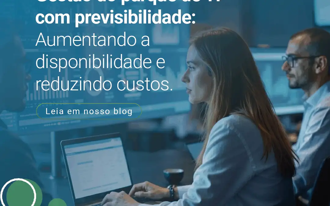 Gestão do parque de TI com previsibilidade